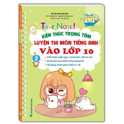 Sách - Take Note! Kiến Thức Luyện Thi Môn Tiếng Anh Vào Lớp 10 - Không Lò Xo + 360 Động Từ Bất Quy Tắc - Bản Trắng Đen - Minh Thắng