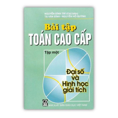 ` Sách - Combo Toán Cao Cấp + Bài tập toán cao cấp tập 1 - Đại Số Và Hình Học Giải Tích (DN)