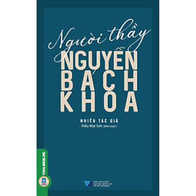 Người Thầy Nguyễn Bách Khoa