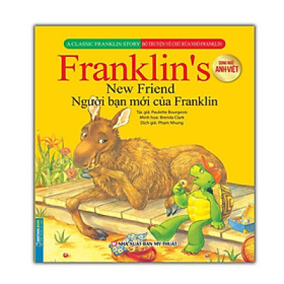 Sách - Bộ Truyện Về Chú Rùa Nhỏ Franklin - Người Bạn Mới Của Franklin - Song Ngữ Anh Việt - Minh Thắng