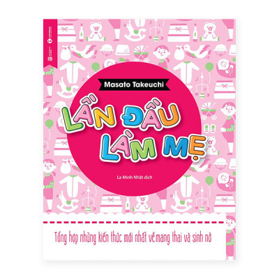 Mẹo Chăm Con Đúng Cách Với Combo Sách: Lần Đầu Làm Mẹ +  Nuôi Con Không Dùng Thuốc
