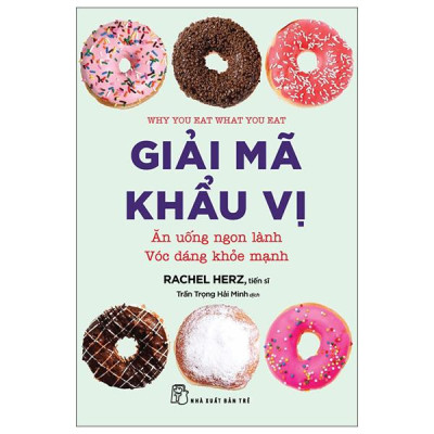 Sách - Giải Mã Khẩu Vị - Ăn Uống Ngon Lành Vóc Dáng Khỏe Mạnh