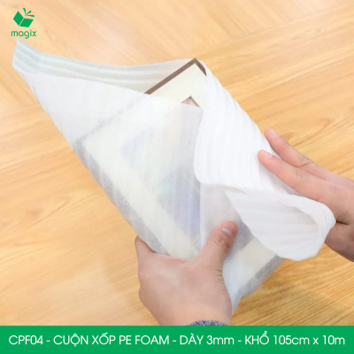 CPF04 - 105cm x 10m - Cuộn xốp PE Foam dày 3mm chống sốc, xốp bọc chống sốc, xốp gói hàng