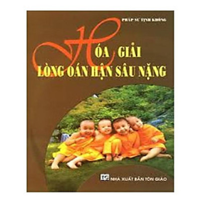 Sách - Hóa Giải Lòng Oán Hận Sâu Nặng - Chính Thông