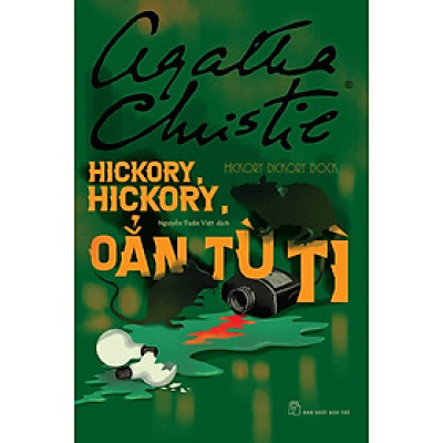 HICKORY, HICKORY, Oẳn Tù Tì (Agatha Christie)