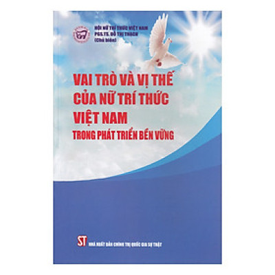 Vai Trò Và Vị Thế Của Nữ Trí Thức Việt Nam Trong Phát Triển Bền Vững