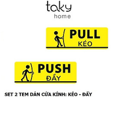 Tem Dán Cửa Kính Mở Cửa Kéo và Đẩy | Pull & Push - 02 Tem Decal Nhựa Cảnh Báo Dán Cửa Ra Vào, Dễ Dàng Sử Dụng. TakyHome 5001