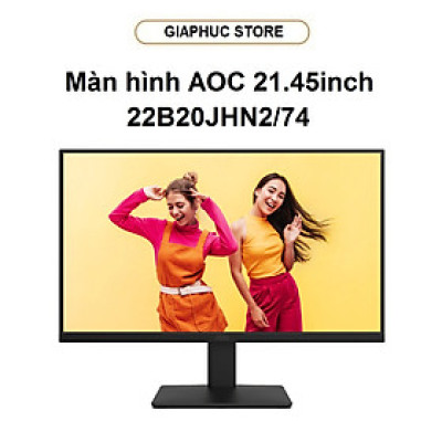 Màn hình Máy Tính AOC 22B20JH2 (21.45 inch/ Full HD/ 1ms/ 100HZ/ 250cd/m2/ IPS) - GiaPhucStore | Hàng Chính Hãng