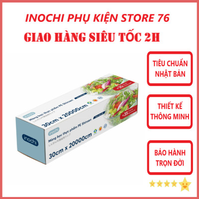 Màng Bọc Thực Phẩm , Đồ Ăn PE Shinsen Đạt Tiêu Chuẩn Tiêu Dùng Nhật Bản Đảm Bảo An Toàn Cho Người Sử Dụng - Chính Hãng inochi ( Tặng kèm khăn lau pakasa)