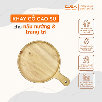 Khay gỗ cao su decor, thớt gỗ trang trí hình tròn có tay cầm màu tự nhiên đạt chuẩn xuất khẩu - DUBA