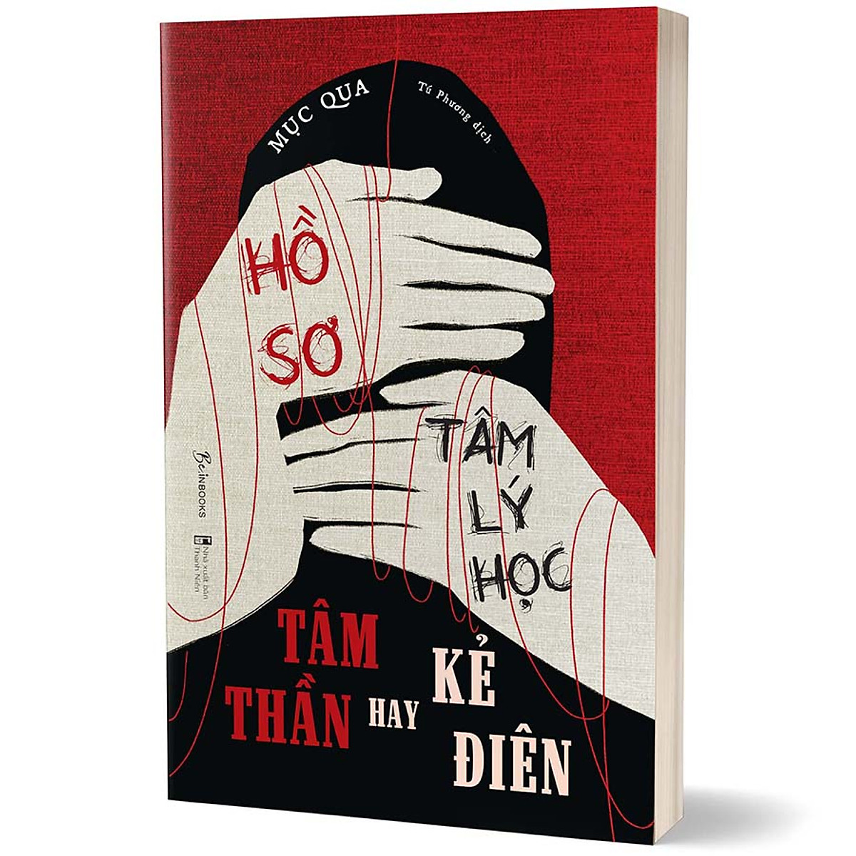Hồ Sơ Tâm Lý Học - Tâm Thần Hay Kẻ Điên