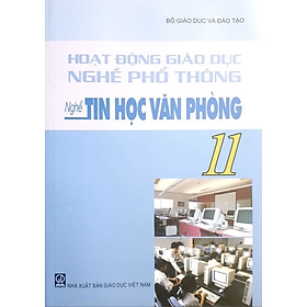 Hoạt động giáo dục nghề phổ thông: Nghề Tin học văn phòng 11