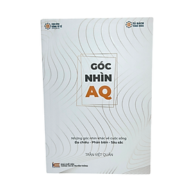 Sách Góc nhìn AQ (EQ_Thông minh cảm xúc; AQ_Chỉ số vượt qua nghịch cảnh, IQ_Chỉ số thông minh)_ Một trong những bộ sách tâm huyết thầy Trần Việt Quân