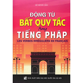 Động Từ Bất Quy Tắc Trong Tiếng Pháp - Lê Minh Cẩn _HA