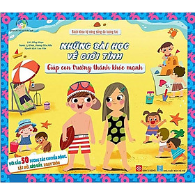 Bách Khoa Kỹ Năng Sống Đa Tương Tác - Những Bài Học Về Giới Tính Giúp Con Trưởng Thành Khỏe Mạnh - ĐT