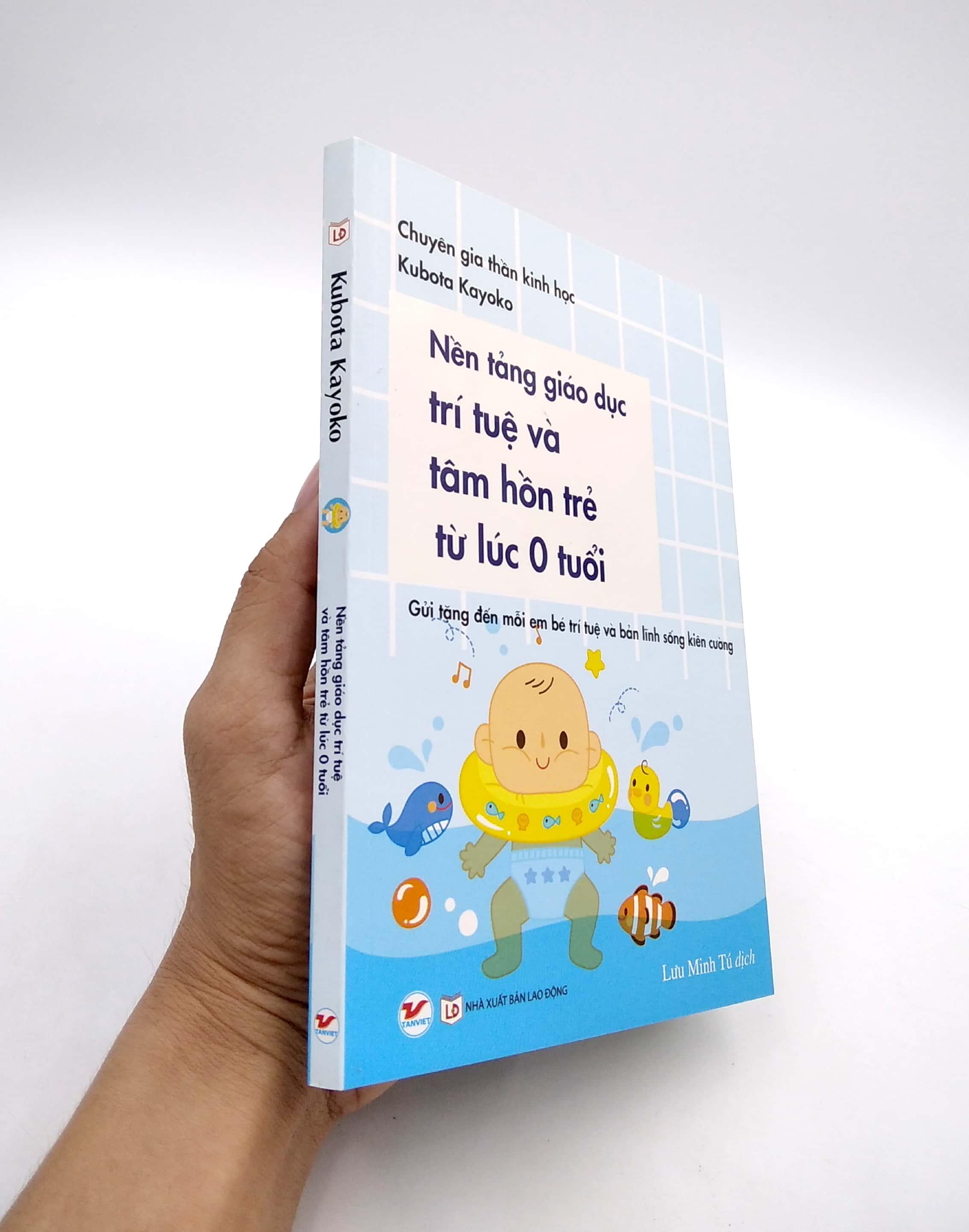 Nền Tảng Giáo Dục Trí Tuệ Và Tâm Hồn Trẻ Từ Lúc 0 Tuổi