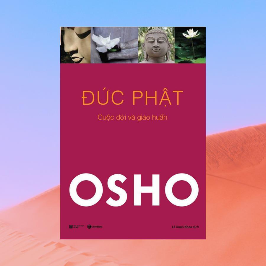 Bộ 3 cuốn tuyệt tác của Osho: Đức Phật - Đạo - Thiền ( Tái Bản 2021 )