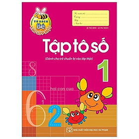 Tủ Sách Bé Vào Lớp Một - Tập Tô Số Lớp 1