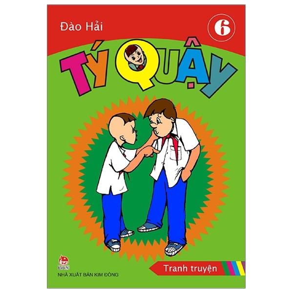Tý Quậy - Tập 6 (Tái Bản 2019)