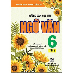 Sách - Hướng Dẫn Học Tốt Ngữ Văn Lớp 6 - Tập 2 - Bám Sát SGK Cánh Diều - Hồng Ân