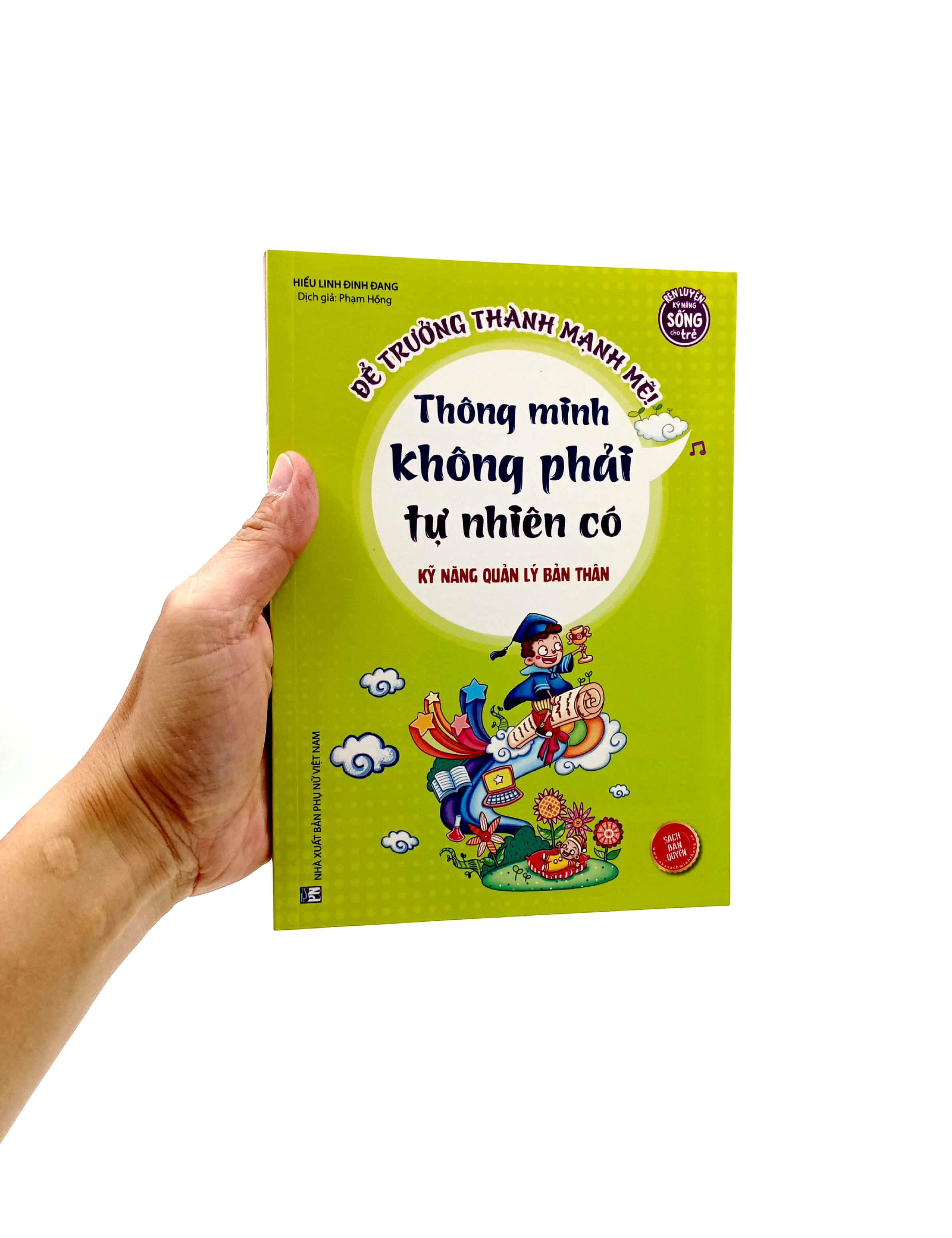 Kỹ Năng Quản Lý Bản Thân - Thông Minh Không Phải Tự Nhiên Có