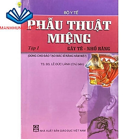 Sách - Phẫu Thuật Miệng - Tập 1: Gây Tê, Nhổ Răng