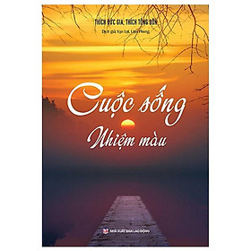 Sách - Cuộc Sống Nhiệm Màu - Vĩnh Nghiêm Book