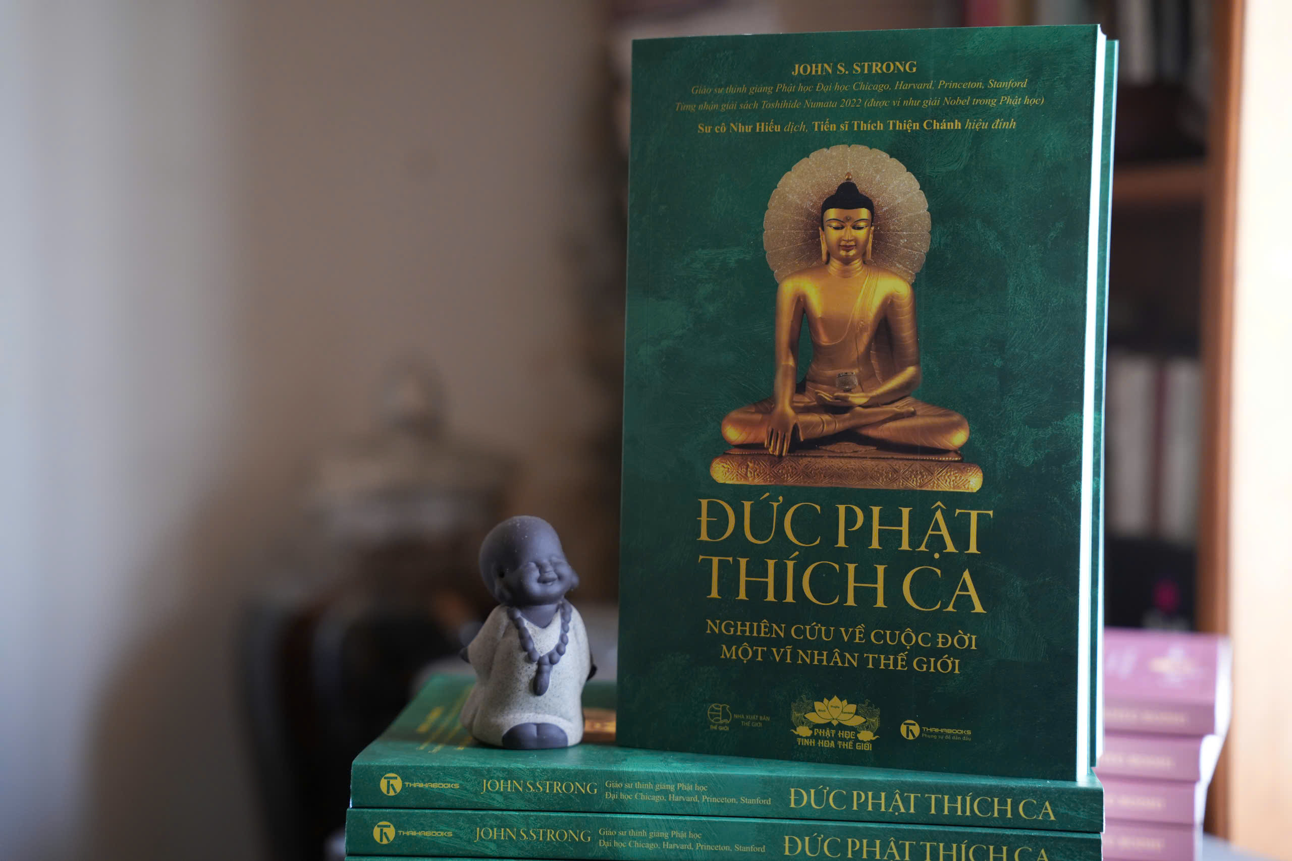 ĐỨC PHẬT THÍCH CA: Nghiên cứu về cuộc đời của một vĩ nhân thế giới – John S.Strong