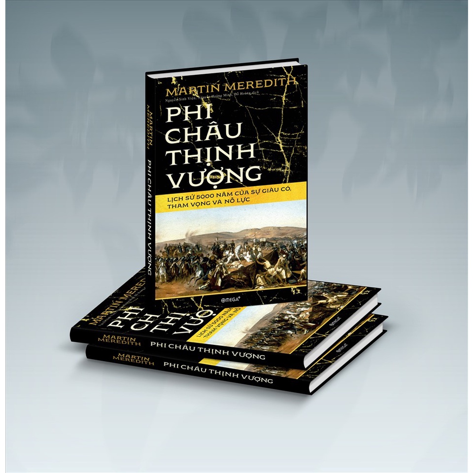 Phi Châu Thịnh Vượng - Lịch Sử 5.000 Năm Của Sự Giàu Có, Tham Vọng Và Nỗ Lực