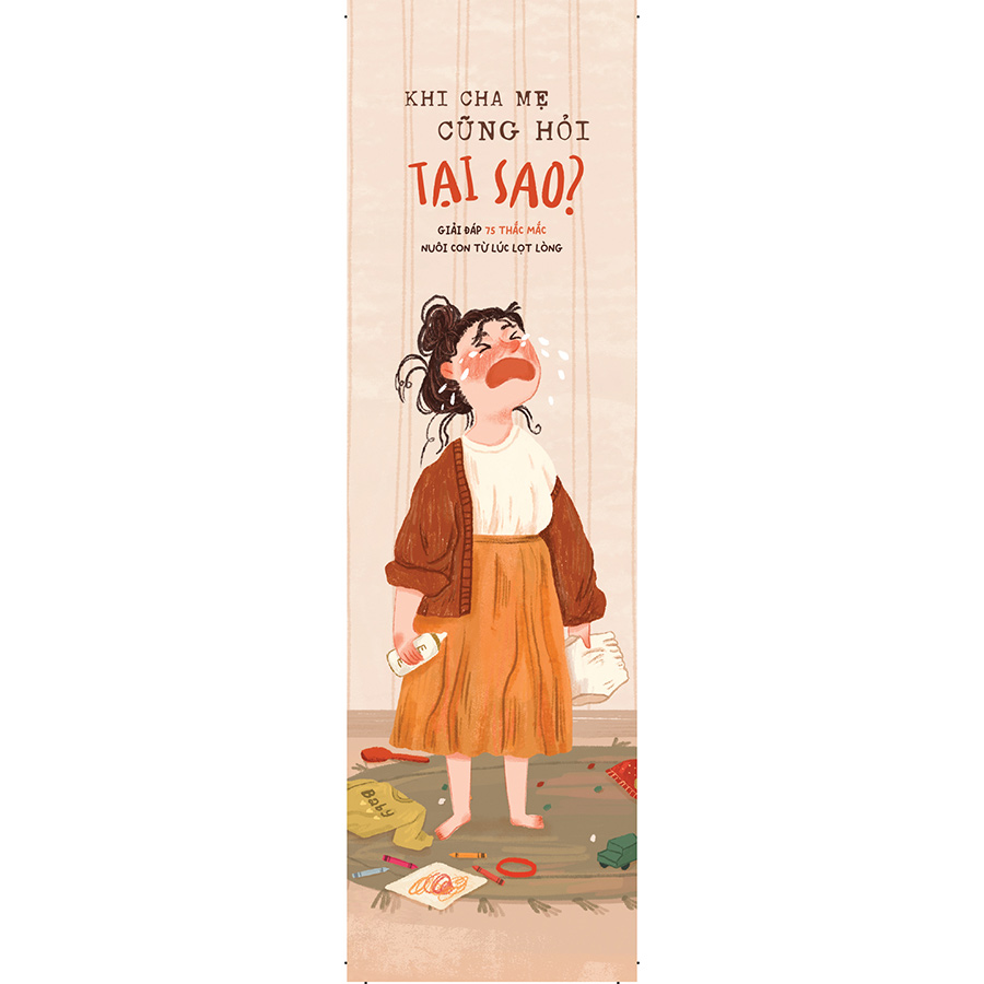 Khi Cha Mẹ Cũng Hỏi Tại Sao?
