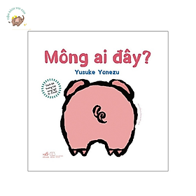 Sách - Lật Tương Tác Song Ngữ 0-3 Tuổi: Mông Ai Đây? (TB 2022)
