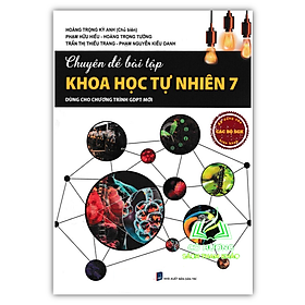 Sách - Chuyên Đề Bài Tập - Khoa Học Tự Nhiên 7 (Dùng Cho Chương Trình GDPT Mới) (TH)