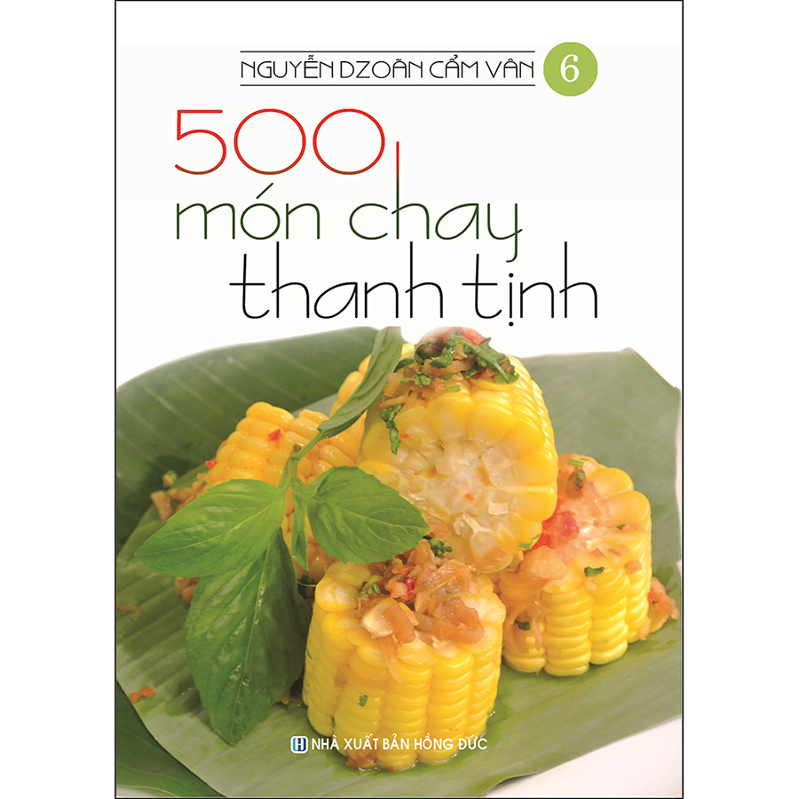 Combo 5 Cuốn: 500 Món Chay Thanh Tịnh (Tập 6 Đến Tập 10)