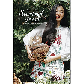 Sourdough Bread - Bánh Mì Men Tự Nhiên (Tái Bản)