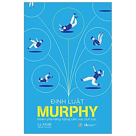 Định Luật Murphy - Khám Phá Năng Lượng Cảm Xúc Tích Cực