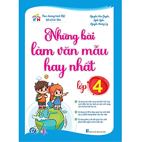 Những Bài Làm Văn Mẫu Hay Nhất Lớp 4 - Kết nối tri thức với cuộc sống - Bản Quyền