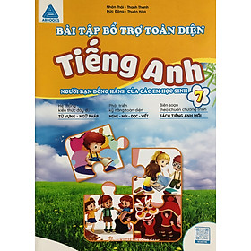 Bài Tập Bổ Trợ Toàn Diện Tiếng Anh 6-7-8 (Chương Trình Mới)
