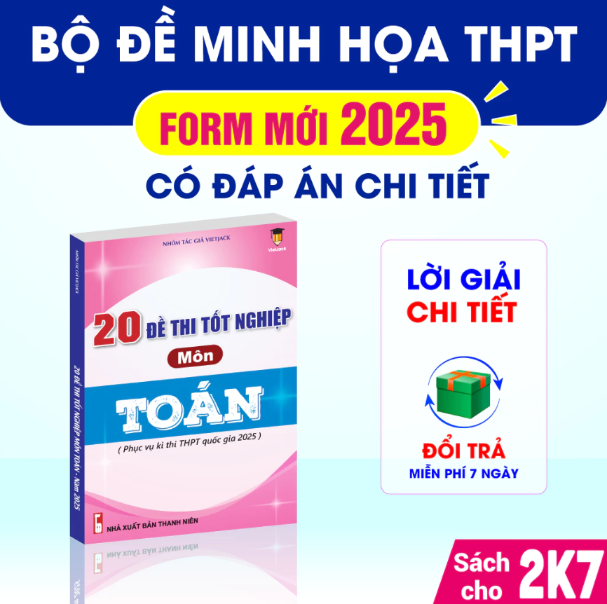 Combo - Sách 20 đề thi tốt nghiệp 2025 khối A00 môn Toán, Lí, Hóa - VietJack (Mới nhất cho 2k7)