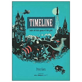 Timeline - Lược Sử Trực Quan Về Thế Giới - Bìa Cứng - Peter Goes - NXB Dân Trí