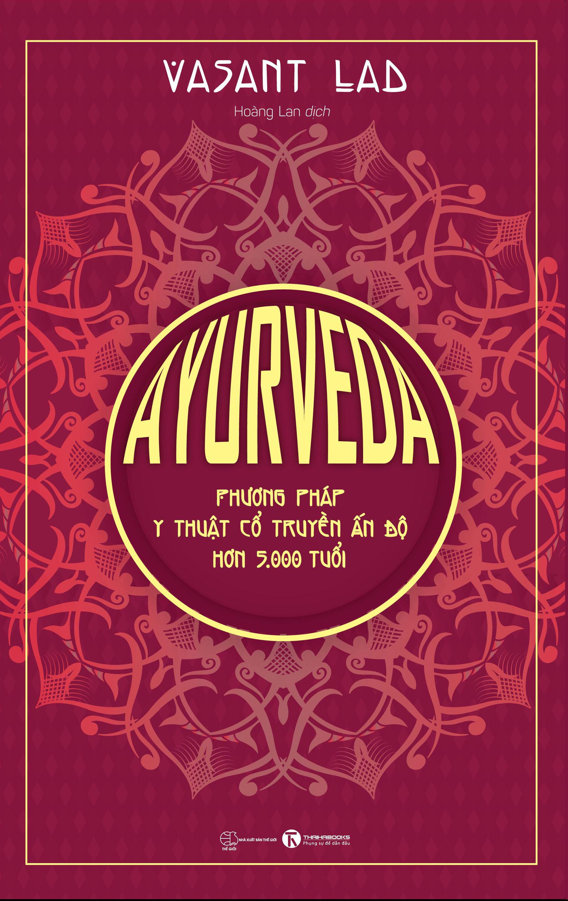 AYURVEDA - Phương Pháp Y Thuật Cổ Truyền Ấn Độ Hơn 5000 Tuổi