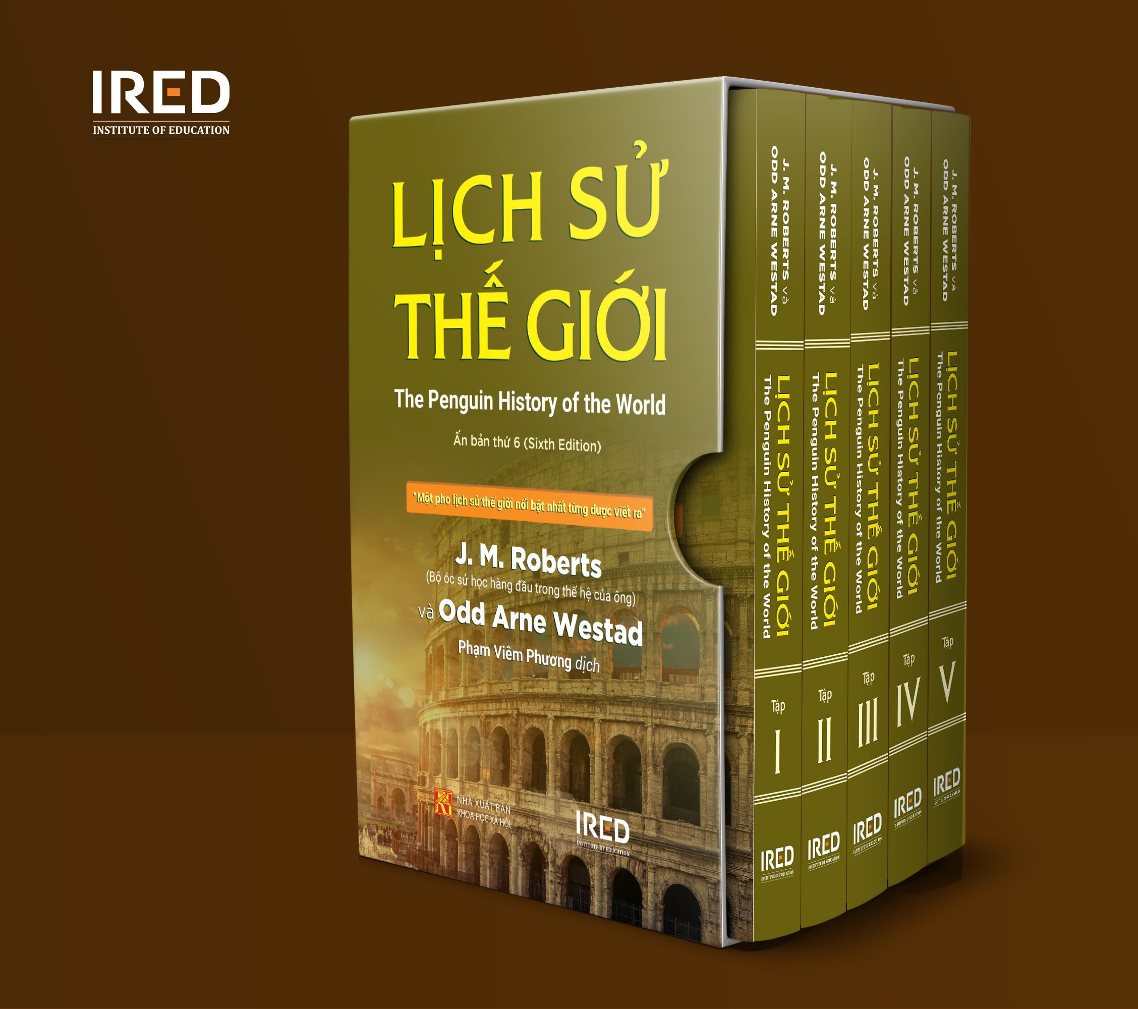 Lịch Sử Thế Giới (The Penguin History of the World) - J. M. Roberts và Odd Arne Westad - IRED Books