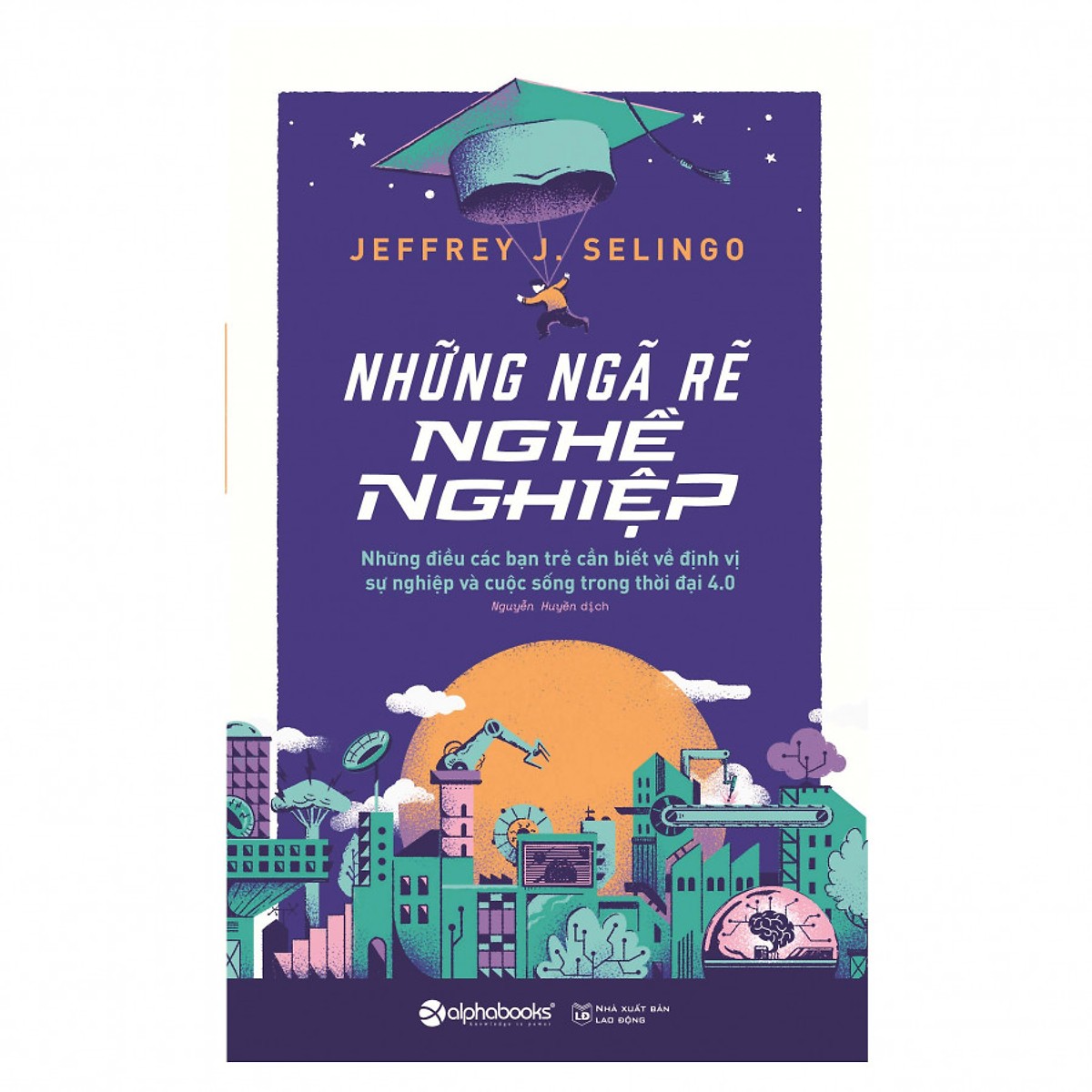 Combo Sách Hướng Nghiệp Trong Thời Đại 4.0 ( Cẩm Nang Chọn Nghề + Những Ngã Rẽ Nghề Nghiệp ) (Quà Tặng: Cây Viết Galaxy )