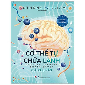 Sách- Cơ Thể Tự Chữa Lành - Giải Cứu Não (Quyển 7) - 2HBooks