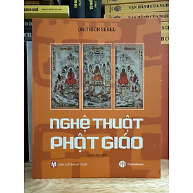 Nghệ Thuật Phật Giáo - Dietrich Sekel