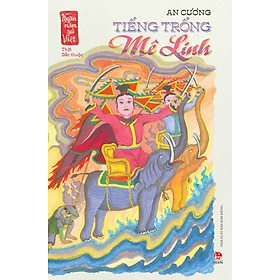 Ngàn Năm Sử Việt – Thời Bắc Thuộc – Tiếng Trống Mê Linh