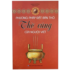 Sách - Phương Pháp Đặt Bàn Thờ (Thờ Cúng Của Người Việt) - Minh Đường - NXB Hồng Đức - MinhLam
