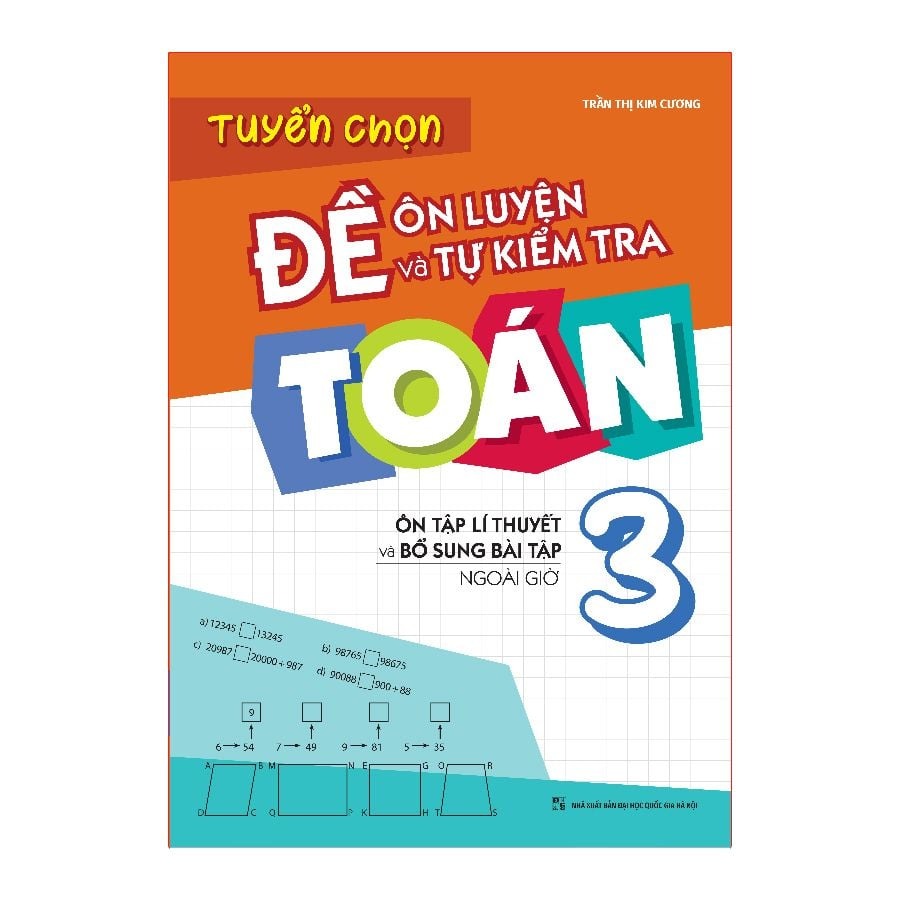 Sách: Combo Tuyển Chọn Đề Ôn Luyện Và Tự Kiểm Tra Toán Lớp 3 + 2 Cuốn Toán Nâng Cao Lớp 3