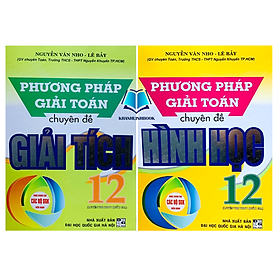 Sách - Combo Phương Pháp Giải Toán Chuyên Đề Giải Tích + Hình Học 12 (HA)