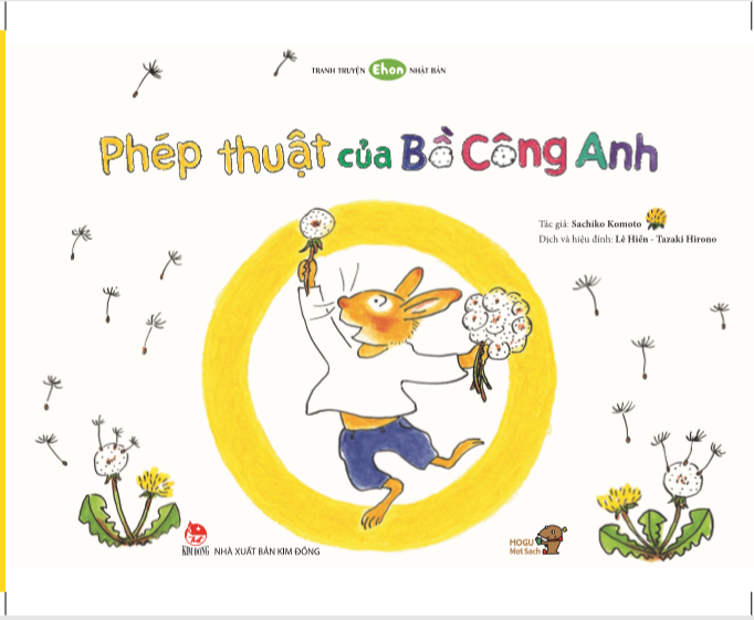 Ehon - Mọt Sách Mogu - Phép Thuật Của Bồ Công Anh (Từ 3 - 6 Tuổi)