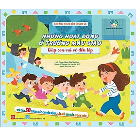 Bách Khoa Kỹ Năng Sống Đa Tương Tác - Những Hoạt Động Ở Trường Mẫu Giáo Giúp Con Vui Vẻ Đến Lớp- ĐT